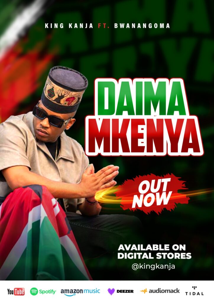 ‘Daima Mkenya’: King Kanja Releases Bold Tribute to Kenyan Culture