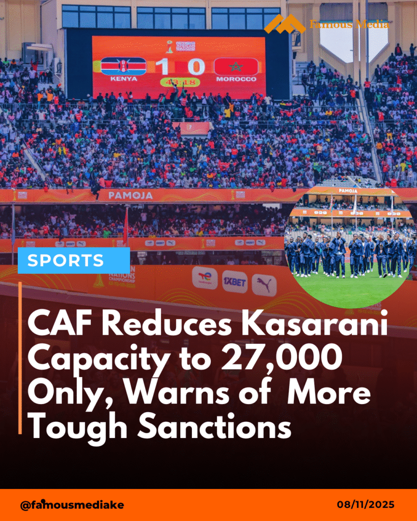 CAF Cuts Kasarani Capacity to 27,000 Over Security Concerns, Warns of Heavy Sanctions