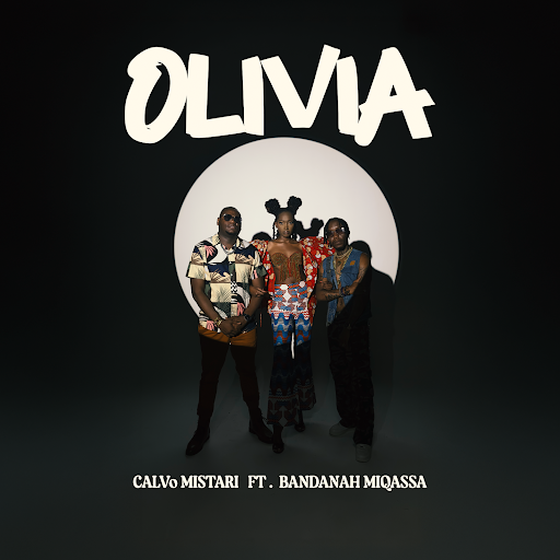Calvo Mistari recruits Bandanah Miqassa for “Olivia” in major comeback